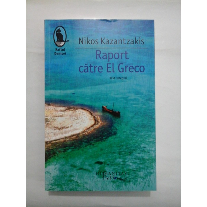 RAPORT CATRE EL GRECO - NIKOS KAZANTZAKIS - stare perfecta